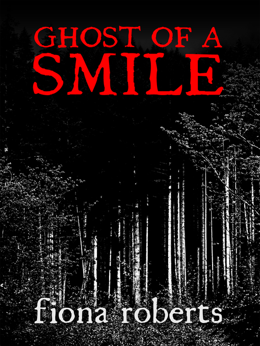 Title details for Ghost of a Smile. Memories From a Medium's Life. by Fiona Roberts - Available